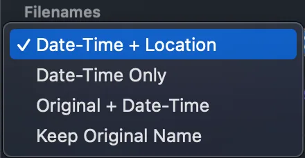 The Filenames menu open, showing Date-Time + Location, Date-Time Only, Original + Date-Time and Keep Original Name