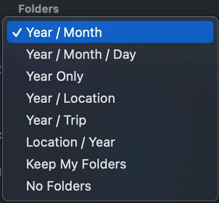 The Folders menu open, showing Year / Month, Year / Month / Day, Year Only, Year / Location, Year / Trip, Location / Year, Keep My Folders and No Folders