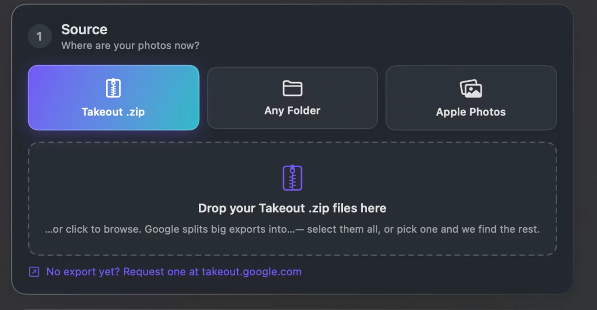 Choosing a source: Takeout .zip, any folder, or Apple Photos, with a drop area for the zip files.